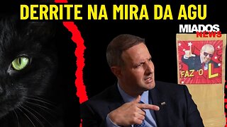 Miados News - Derrite na mira da AGU