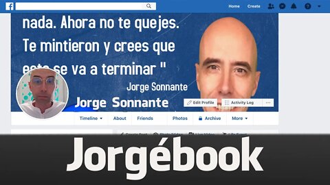 Bienvenidos a JORGÉBOOK la nueva red social de Jorge Sonnante.