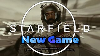 1. Starfield | New Game | Gameplay