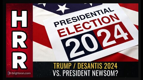 Trump & DeSantis 2024 vs. PRESIDENT NEWSOM!