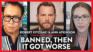 ‘Rich Dad, Poor Dad’ Author Banned? | Robert Kiyosaki & Ann Atkinson | POLITICS | Rubin Report