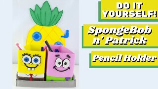 DIY - How to Make Sponge Bob and Patrick Pencil Holder