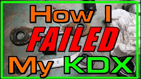How I Failed My KDX!