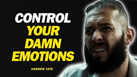 CONTROL YOUR EMOTIONS! - Motivational Speech by Andrew Tate