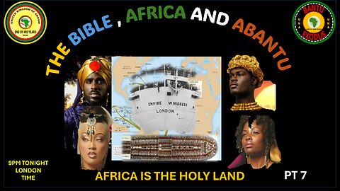 AFRICA IS THE HOLY LAND || THE BIBLE, AFRICA AND ABANTU - PART 7