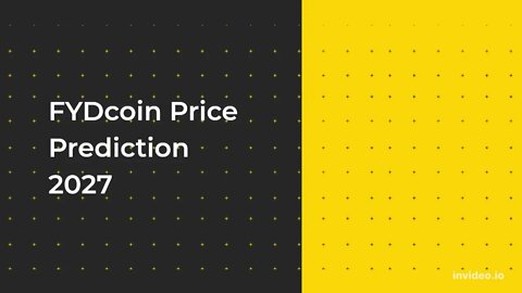 FYDcoin Price Prediction 2022, 2025, 2030 FYD Price Forecast Cryptocurrency Price Prediction