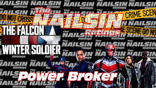 The Nailsin Ratings:The Falcon And Witner Soldier - Power Broker