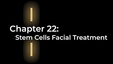Ch. 22 - Stem Cell Facial treatment - The Ultimate Guide to Stem Cell Therapy