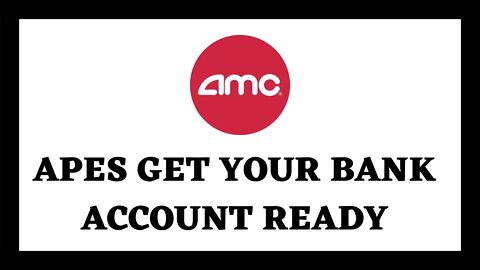 AMC STOCK | APES GET YOUR BANK ACCOUNT READY!!!
