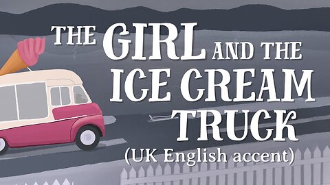 The Girl and the Ice Cream Truck