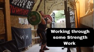 Working through some Strength Work - Weightlifting Training