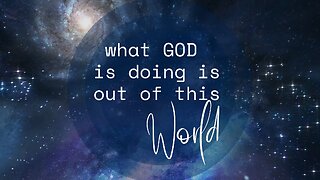 Sunday Morning Service "What God Is Doing Is Out Of This World" 2/25/24