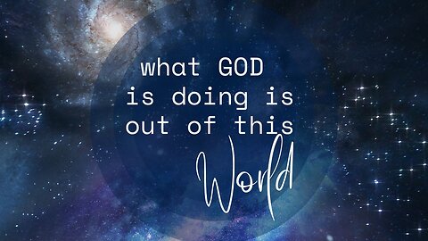 Sunday Morning Service "What God Is Doing Is Out Of This World" 2/25/24