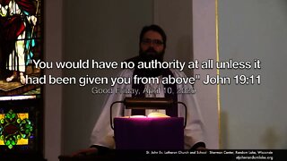 "You Would Have No Authority At All" Good Friday Chief Service 2020 - John 19:11