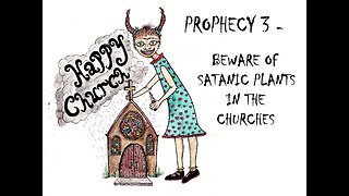 AMIGHTYWIND Prophecy 3 - Beware of Satanic Plants in the Churches