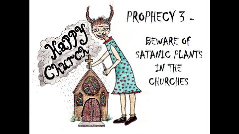 AMIGHTYWIND Prophecy 3 - Beware of Satanic Plants in the Churches