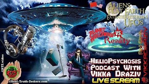 Aliens , E.Ts On Flat Earth Heliopsychosis Podcast #VikkaDraziv