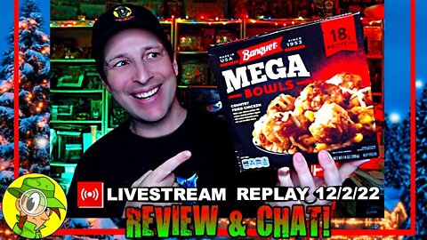 Banquet® MEGA BOWLS Review 🍲💪🐔 Livestream Replay 12.2.22 ⎮ Peep THIS Out! 🕵️‍♂️