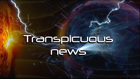 Transpicuous News: SOLAR EVENT UPDATE!!