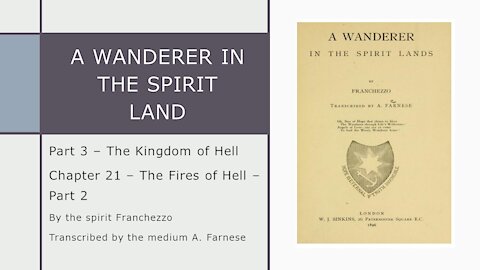 A Wanderer in the Spirit Lands – The Kingdom of Hell - Chapter 21 – The Fires of Hell – Part 2