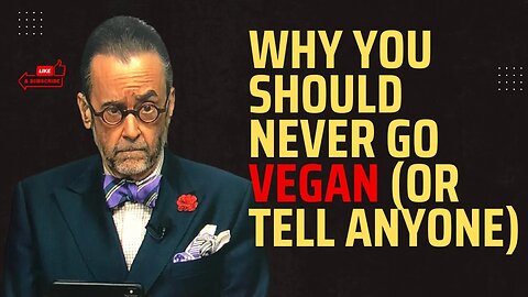 Why You Should Never Go Vegan Or Tell Anyone