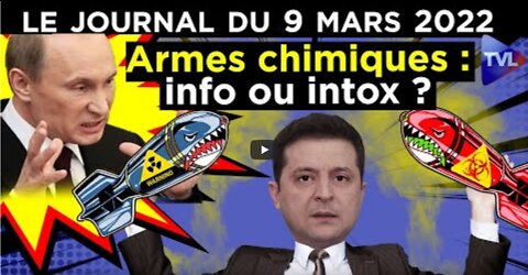 Russie - Ukraine guerre chimique - JT du mercredi 9 mars 2022