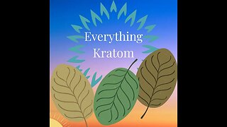 S9 E39: Another Kratom Project I’m Thinking of Doing