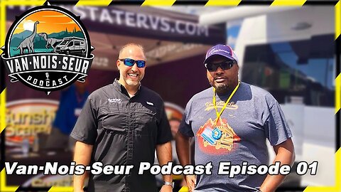 Van·Nois·Seur Podcast Ep 01 With Nick Schmidt GM Of Sunshine State RV