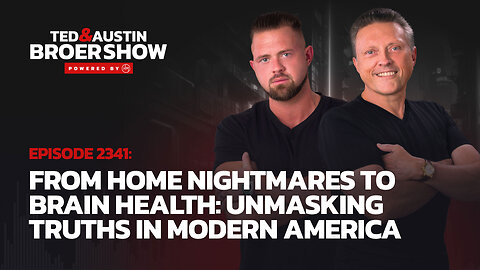 07/24/2024 – Episode 2341 From Home Nightmares to Brain Health: Unmasking Truths in Modern America