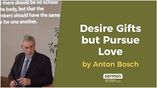 Desire Gifts but Pursue Love by Anton Bosch