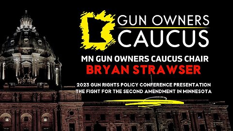MN Gun Owners Caucus: 2023 GRPC Presentation - Minnesota Update