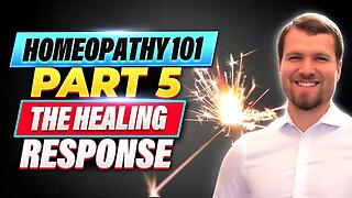 Homeopathy 101: The Healing Response