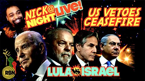 United States Vetoes Ceasefire Resolution in Gaza AGAIN. Lula Calls Israel Nazis. Nick at Night Live