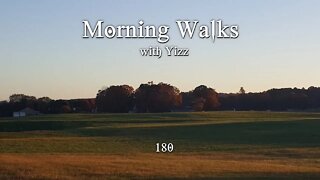 Morning Walks with Yizz 180