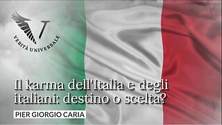 Il karma dell'Italia e degli italiani: destino o scelta - Pier Giorgio Caria
