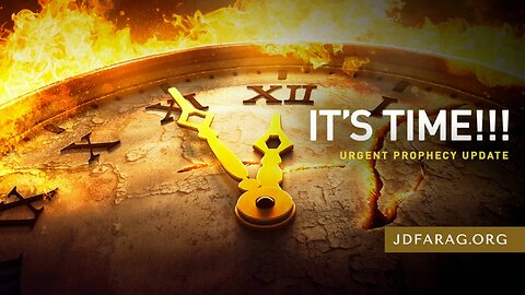 It's Time ! (World War, New Pandemic, Market Collapse & the Rapture) - JD Farag [mirrored]