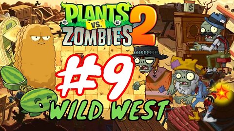 Plants vs. Zombies 2 - Gameplay Walkthrough Part 9 - Wild West (iOS, Android)