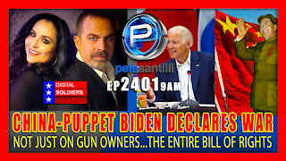 EP 2401-9AM CHINA-PUPPET JOE BIDEN DECLARES WAR ON THE U.S. CONSTITUTION