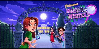 Delicious_ Mansion Mystery-Gameplay Trailer