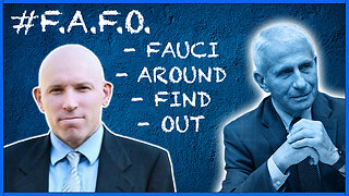 #F.A.F.O | Fauci Around Find Out