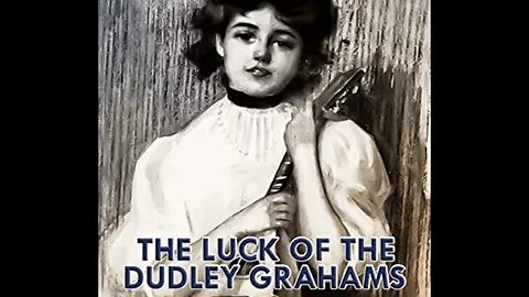 The Luck of the Dudley Grahams by Alice Calhoun Haines - Audiobook