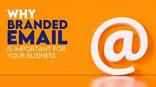 Why Branded Email is Important for YOUR Business