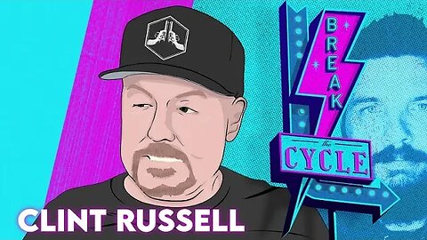 Break The Cycle Ep 171 w/ Clint Russell