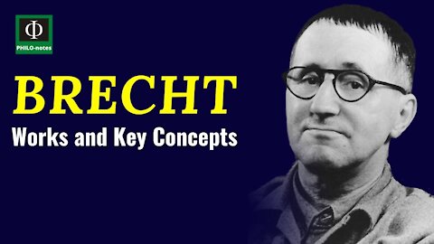 Bertolt Brecht - Works and Key Concepts