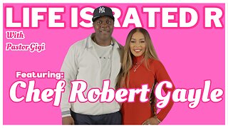 Life Is Rated R - Episode 7: “The Legacy of Chef Rob's Caribbean Culinary Journey” Chef Robert Gayle