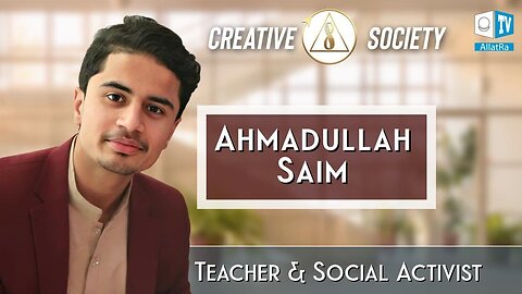 Humanity as the Best in Us. Ahmadullah Saim | Creative Society