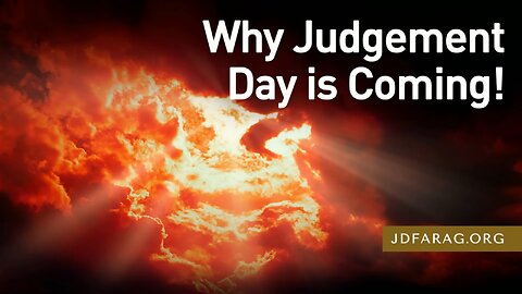 Judgment Day Is Coming Soon - Why God Needs to Judge - JD Farag [mirrored]