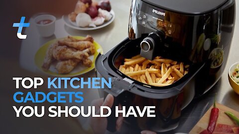 TOP 6 KITCHEN GADGETS YOU SHOULD HAVE