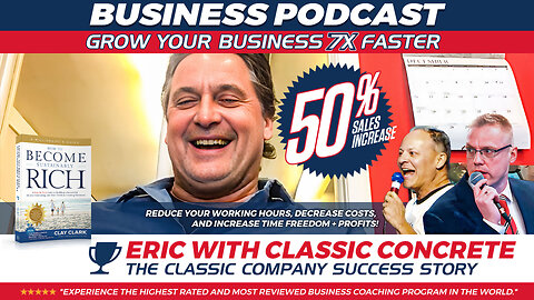 The Classic Concrete Success Story | How Clay Clark’s Team Helped Eric to Increase His Sales by 50%