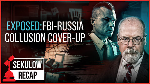 EXPOSED: FBI-Russia Collusion Cover-Up